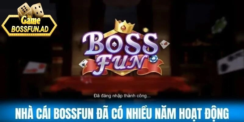 Tổng kết Bossfun bạn cần biết